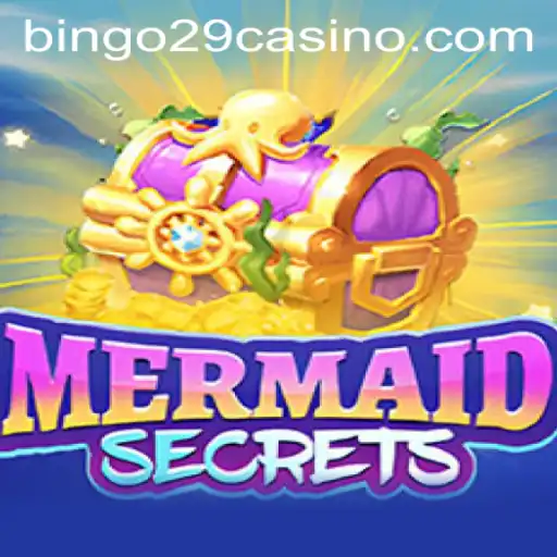 Explore the Enchanting World of MermaidSecrets: A Deep Dive into Bingo29