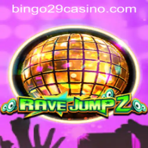 Discovering RaveJump2: A Thrilling Gaming Experience with Bingo29